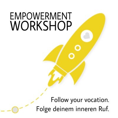 EMPOWERMENT WORKSHOP (DEUTSCH) EMPOWERMENT WORKSHOP (DEUTSCH)