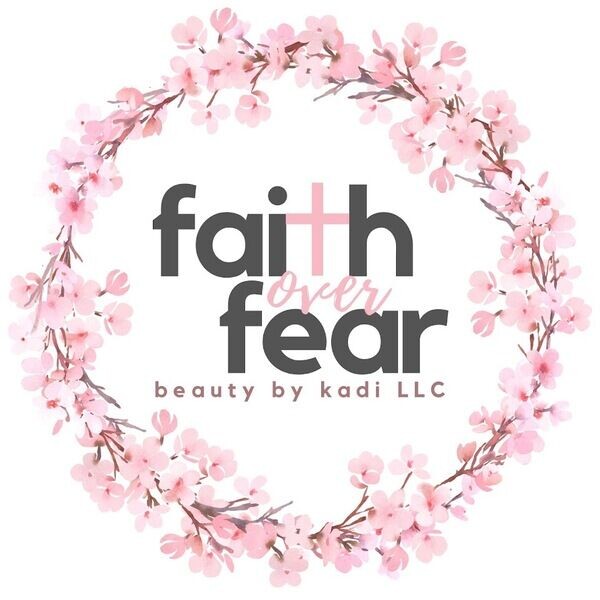 Faith Over Fear Beauty By Kadi