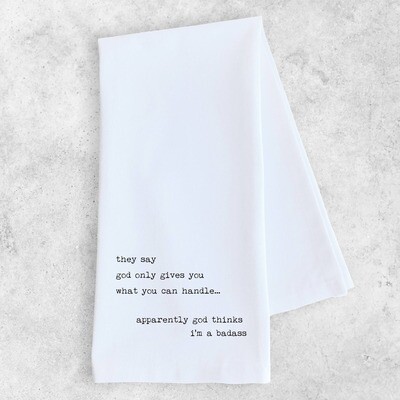 God Thinks I&#39;m A Badass - Tea Towel