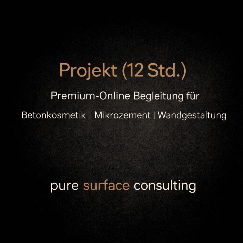 Premium Online-Beratung für Betonkosmetik, Mikrozement und Wandgestaltung – Projektpaket mit 12 Stunden Fachbegleitung