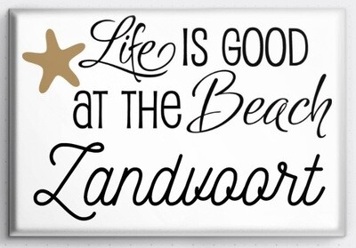 Magneet met Life is Good at the Beach met zeester Zandvoort