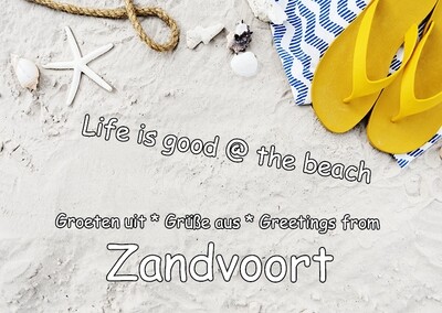 Ansichtkaart Life is good @ the beach Zandvoort
