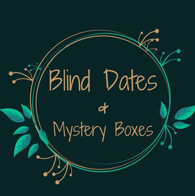 Blind Dates &amp; Mystery Boxes