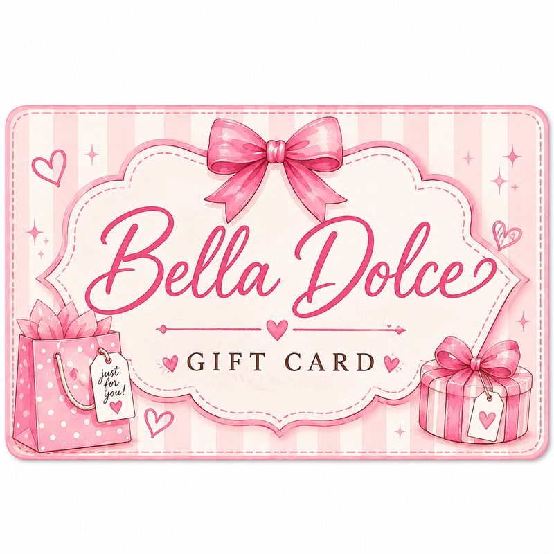 Bella Dolce Gift Cards - Choose Amount
