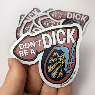 DON'T BE A DICK Sticker