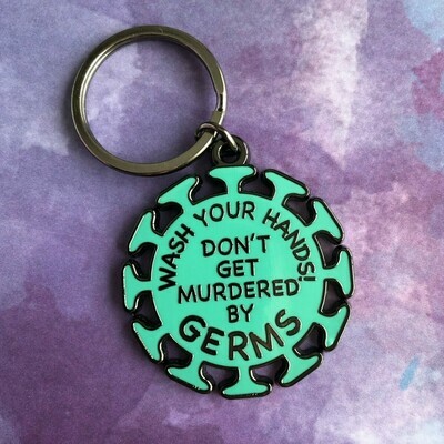 Don't Get Murdered By Germs Keychain