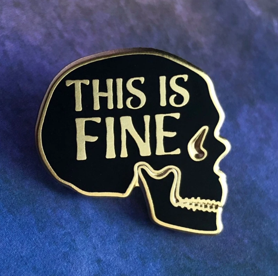 This Is Fine Skull Pin