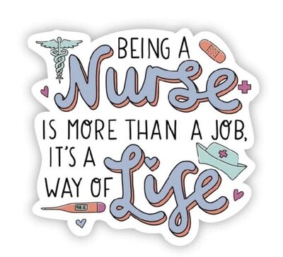 Being a Nurse is a Way of Life Sticker