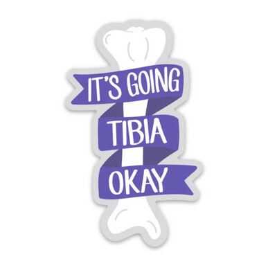It's Going Tibia Okay Sticker