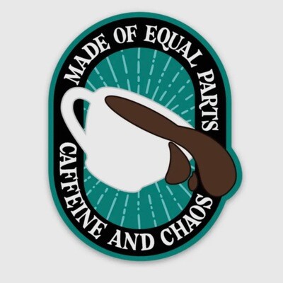 Made of Equal Parts Caffeine and Chaos Sticker