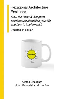 Epub: Hexagonal Architecture Explained Updated 1st ed.