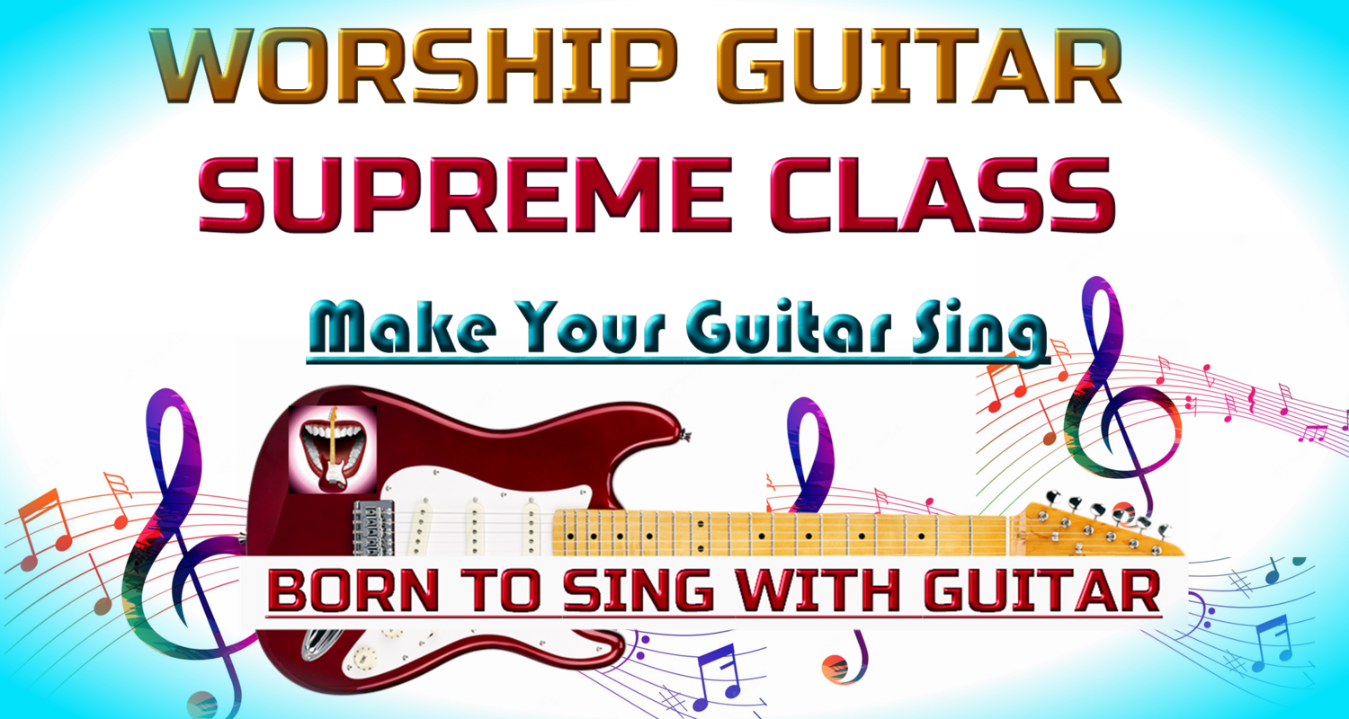 Worship Guitar Supreme Class