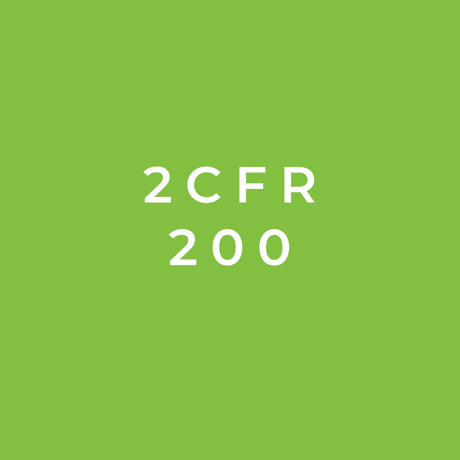 2 CFR 200: Uniform Administrative Requirements For Federal Grants