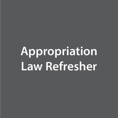 Appropriations Law Refresher Training