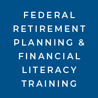 Federal Retirement Planning and Financial Literacy