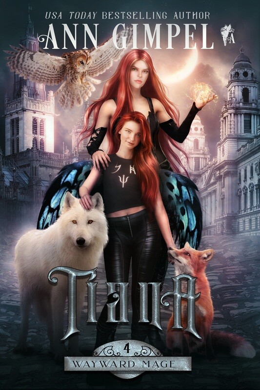 Tiana, Wayward Mage Book Four