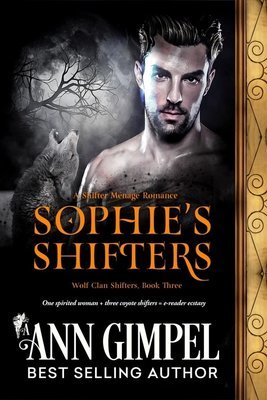 Sohpie&#39;s Shifters, Wolf Clan Shifters #3