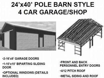24’x40’ POLE BARN STYLE 4 CAR GARAGE/SHOP