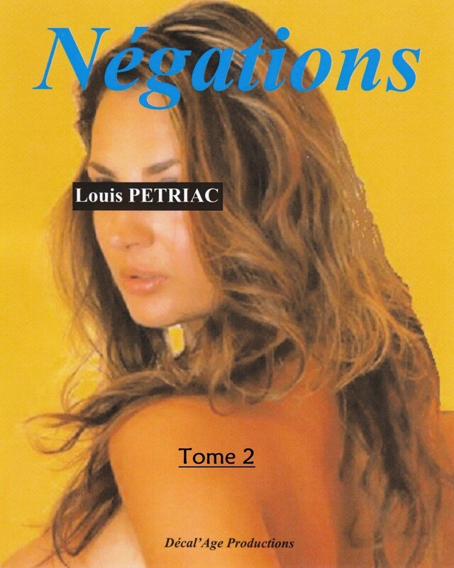 Négations Tome 2 de Louis PETRIAC