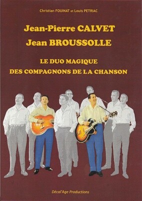 Jean-Pierre Calvet - Jean Broussolle, le Duo Magique des Compagnons de la Chanson
C. FOUINAT et L. PETRIAC