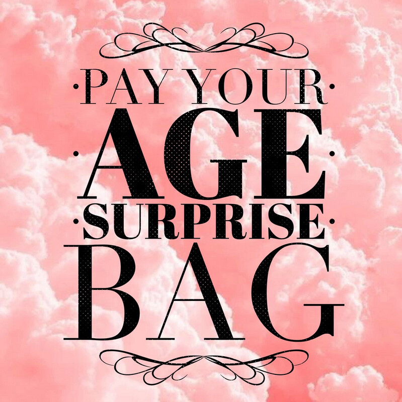 Pay Your Age Surprise Bag!!