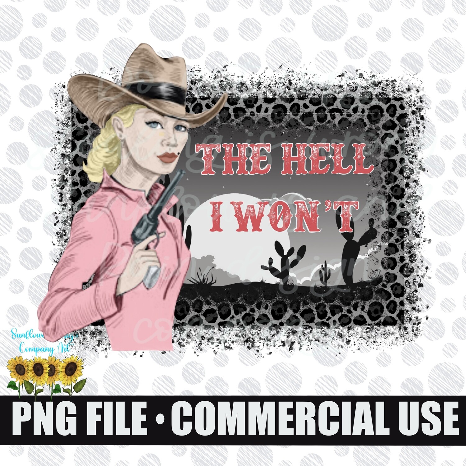 The Hell I Won&#39;t Sassy Cowgirl, leopard print Retro Sublimations, Western PNG Sublimations,Downloads, Shirt Design, Sublimation Download