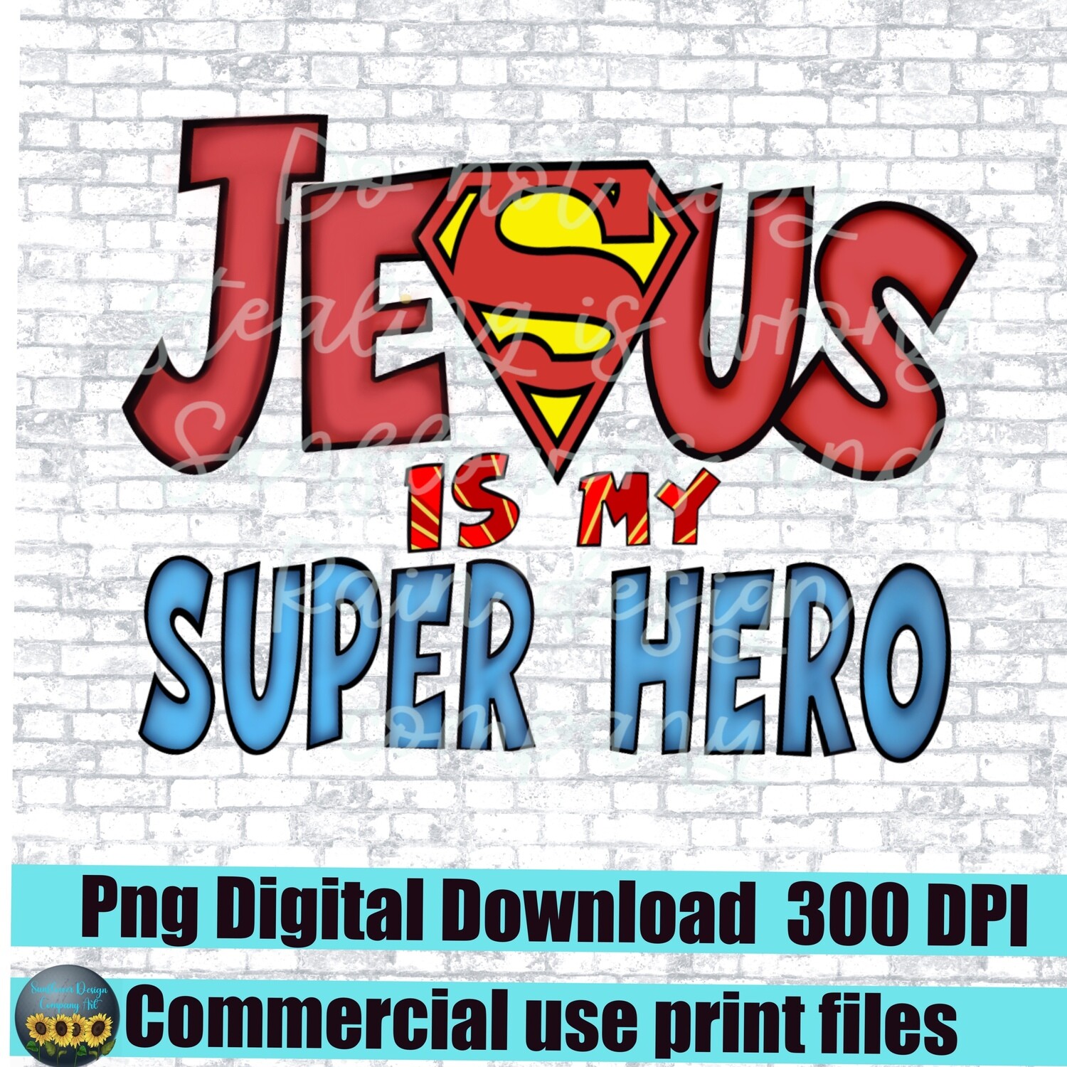 Jesus is my superhero png file for sublimation T-shirts. Digital download