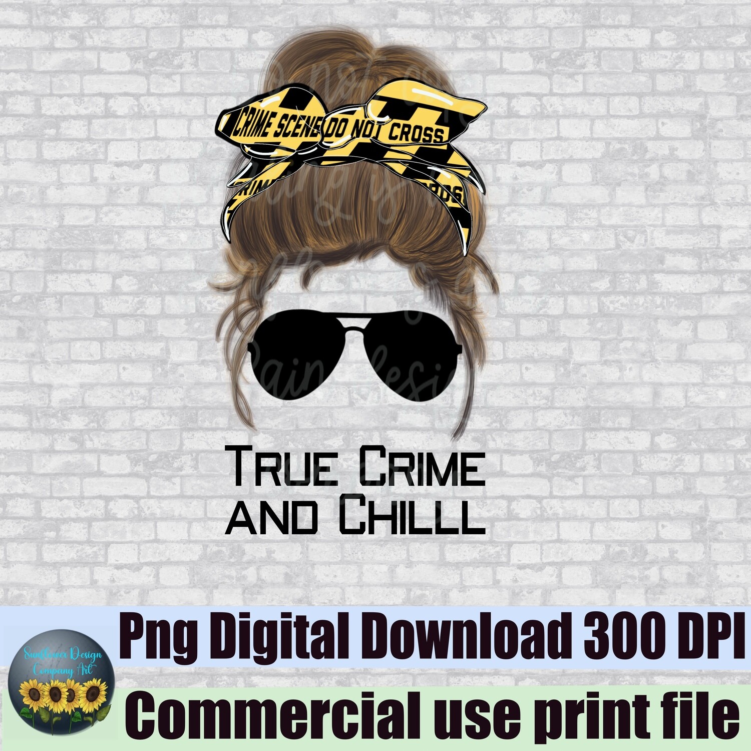 True crime and chill messy bun mom png file for sublimation design shirts. Blood spatter png, crime scene png,  normal png. digital download