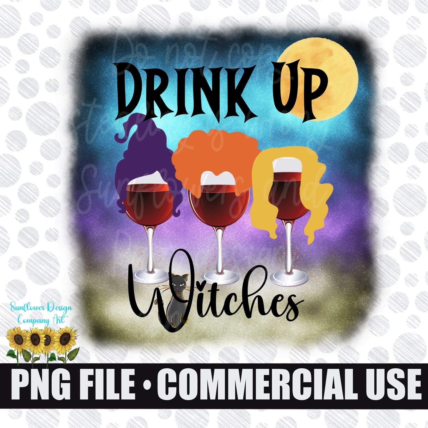 Drink up witches. Hocus Pocus. Wine drinking png file for sublimation shirts