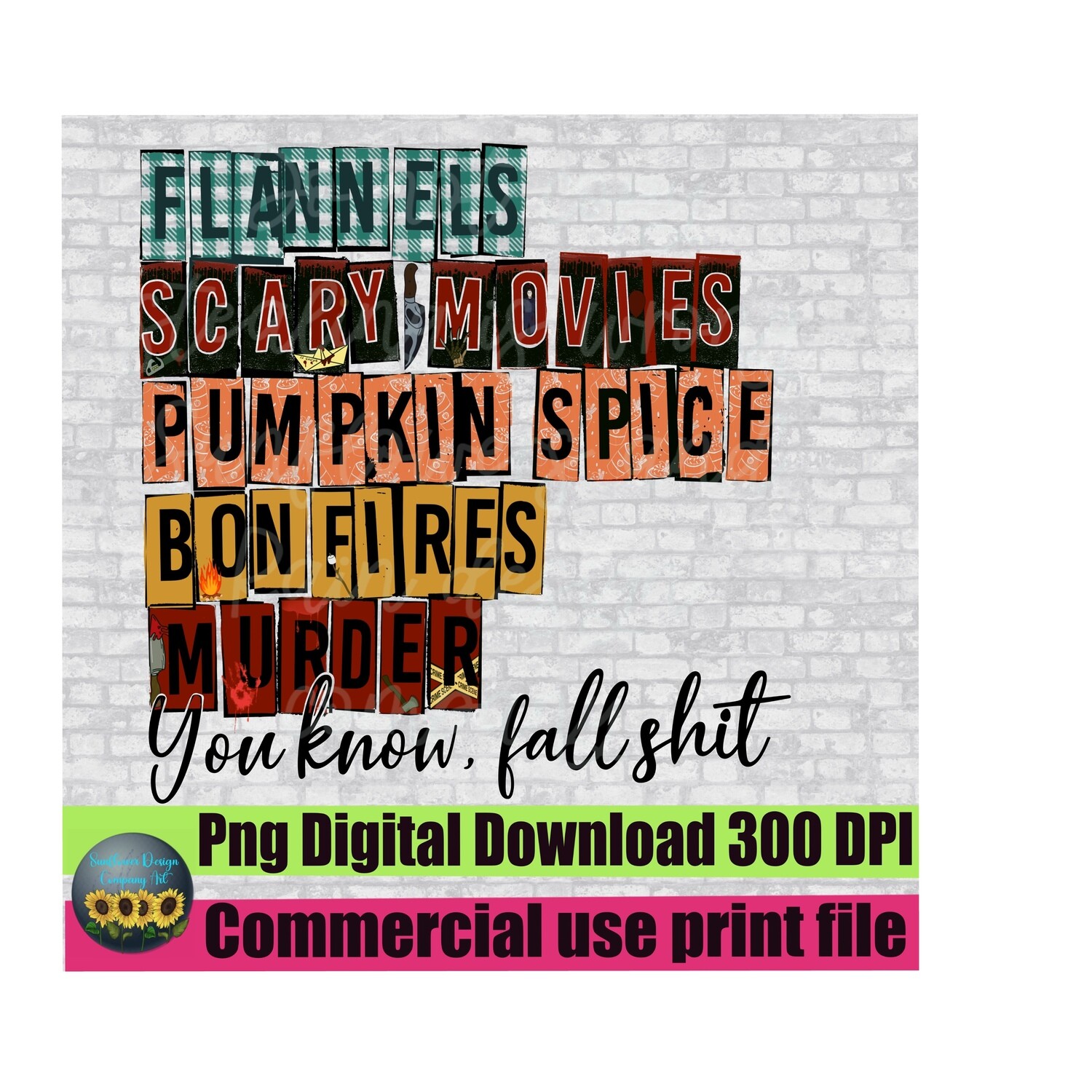 Fall PNG, Flannels, scary movie, murder ,Pumpkin spice Sweaters Bonfires, Rustic Distress Texture Stacked Word Design Sublimation. Png file