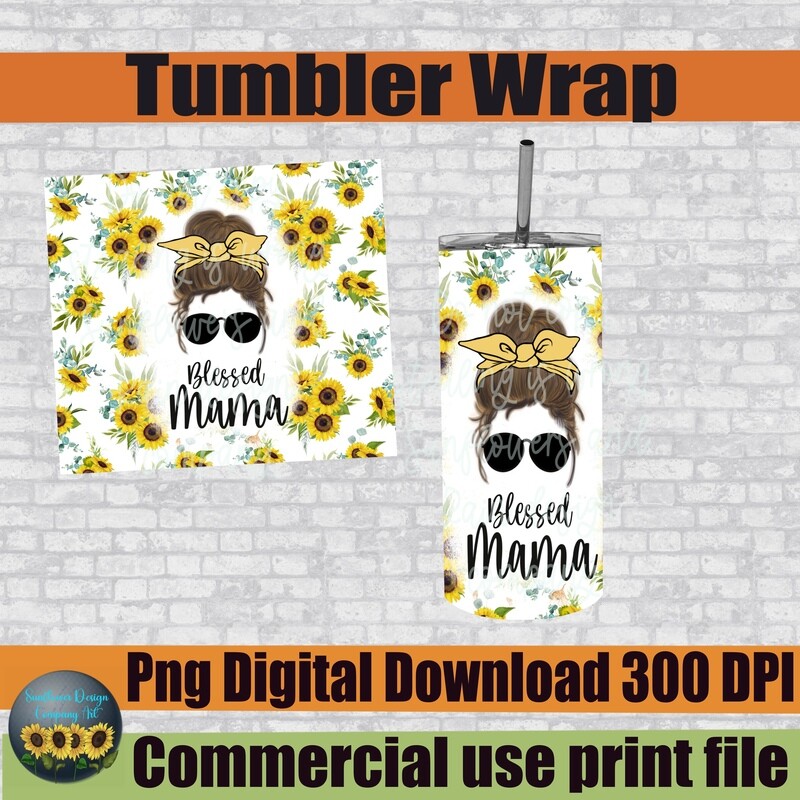 Blessed mama , Sunflowers png,Mom Bun Hair Sublimation Designs Downloads - Skinny Tumbler 20oz Design Downloads - Skinny Tumbler 20oz Design