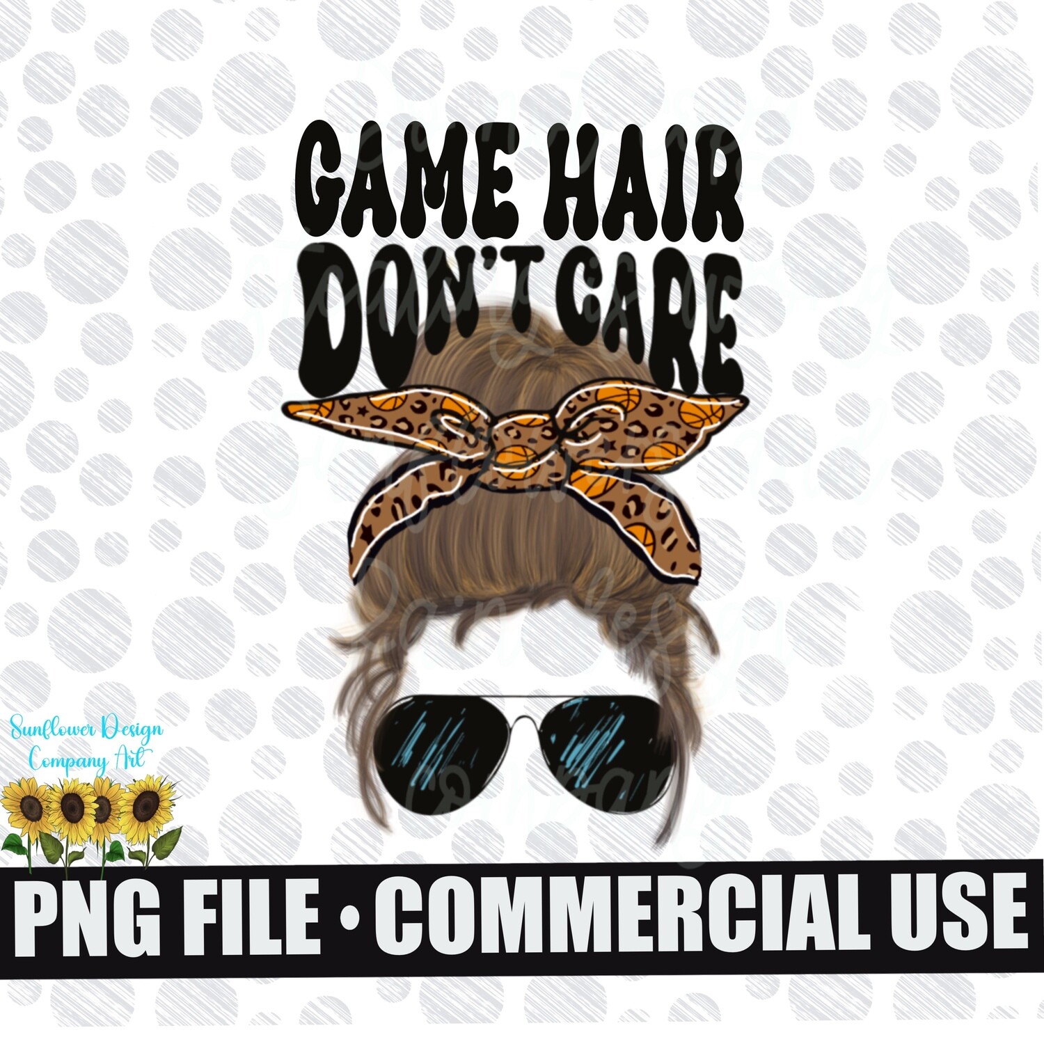 Basketball Game Hair don’t care png file for sublimation e