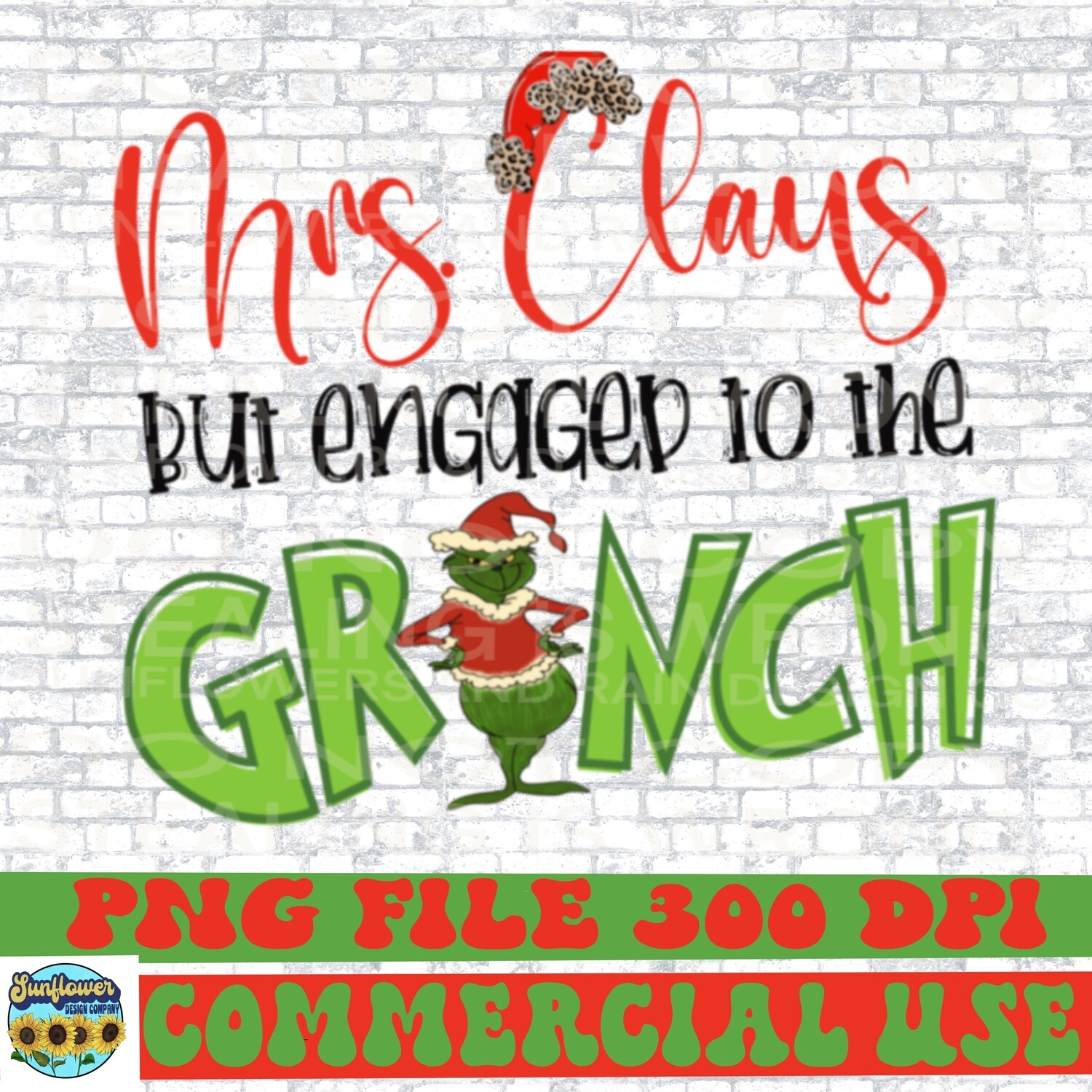 Mrs claus but engaged to the grinch png file for sublimation shirts. Digital download