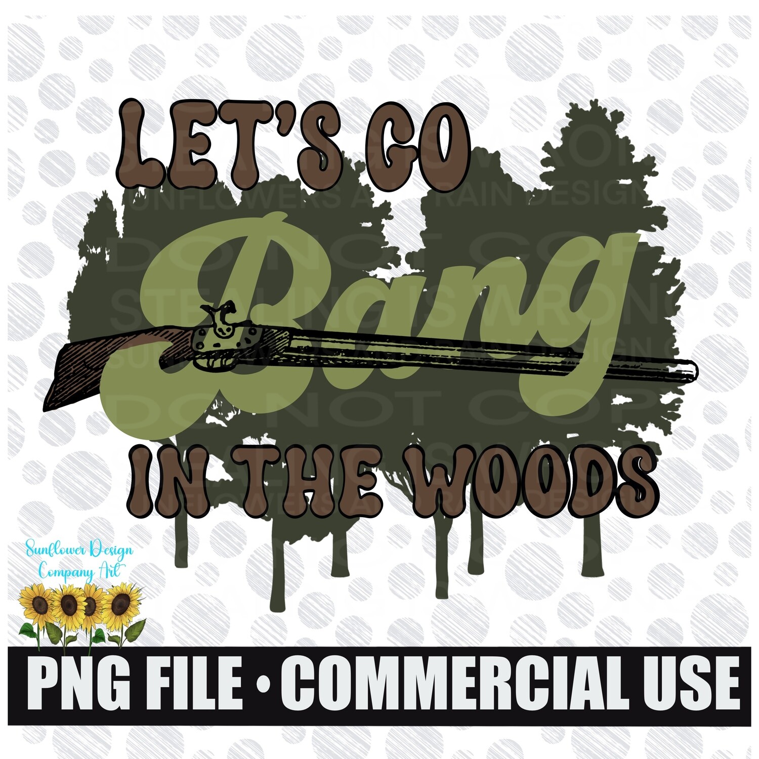 Let’s go to the woods and bang png file for sublimation shirts