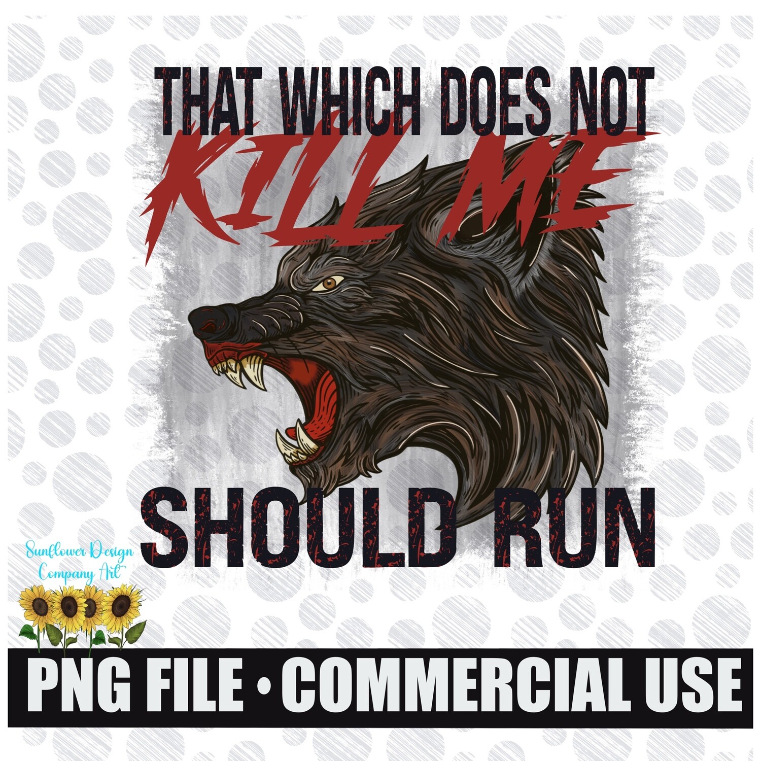 What doesn’t kill me should run png file for sublimation shirts