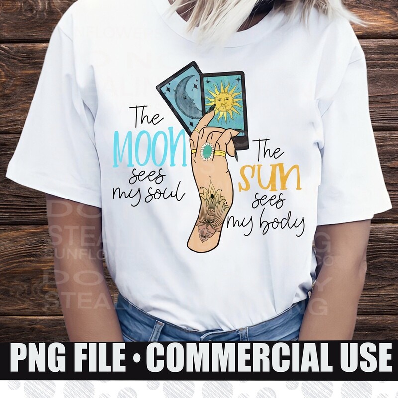 The sun sees my body , The moon sees my soul png file.