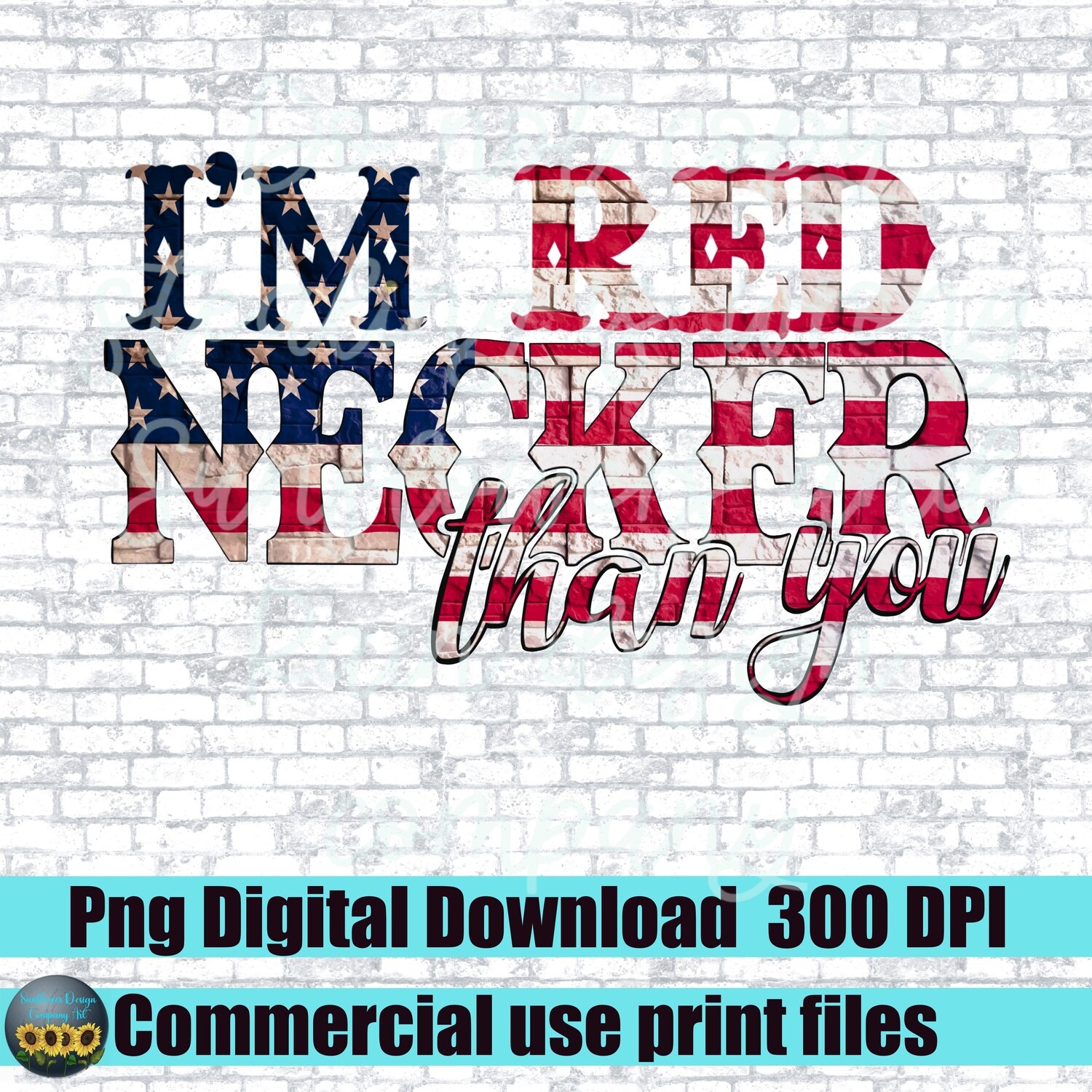 I’m rednecker then you png sublimation design. Red white and blue American flag png. Western digital download