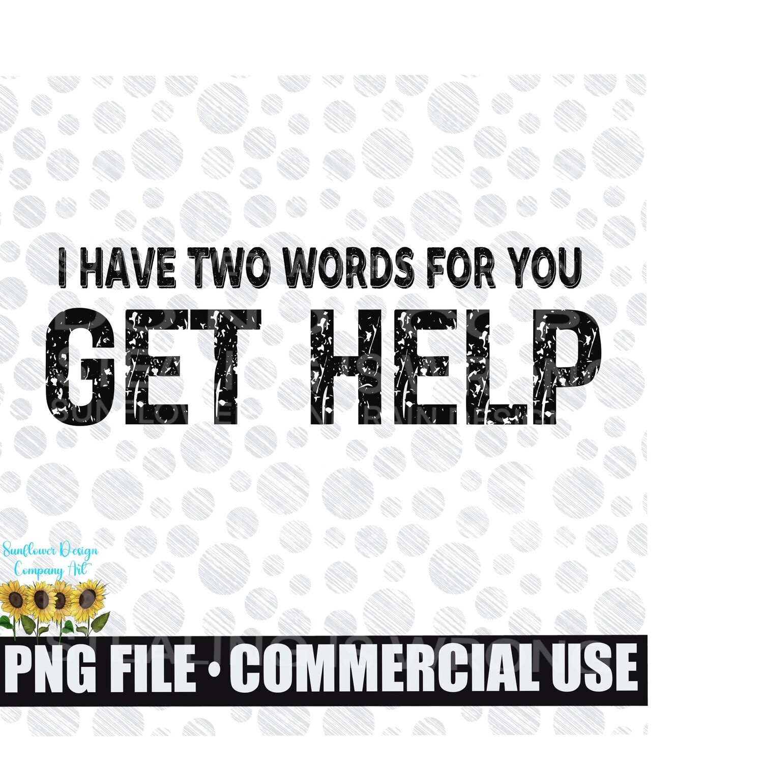 Get help. funny , sarcastic    png file