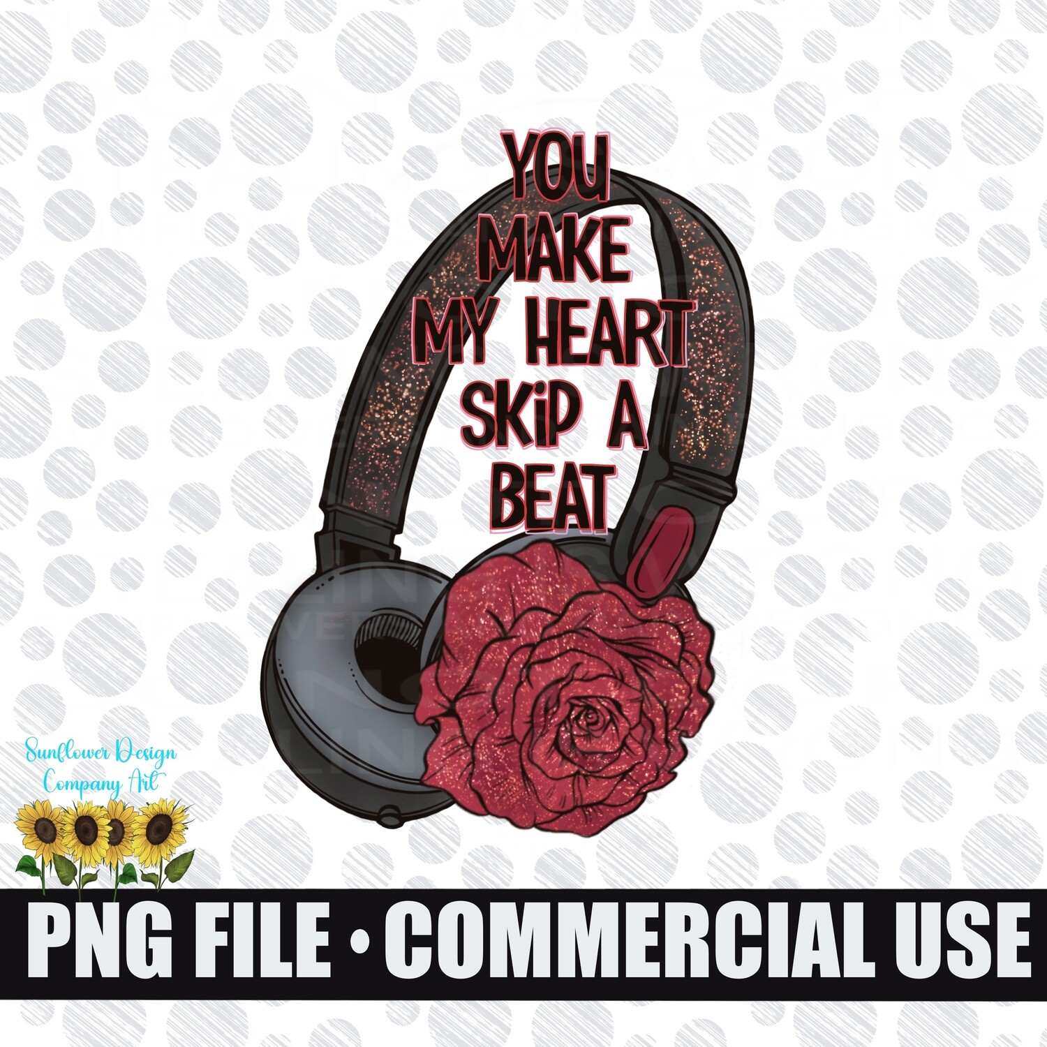You make my heart skip a beat valentines Day png file