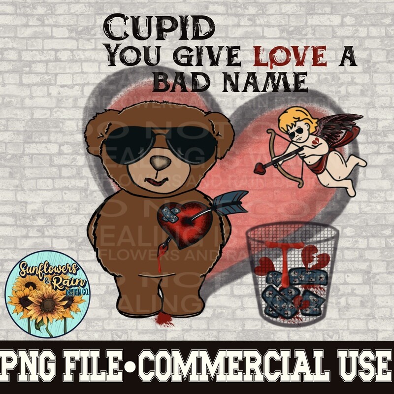 Cupid , you give love a bad name PNG digital download, Sublimation design.