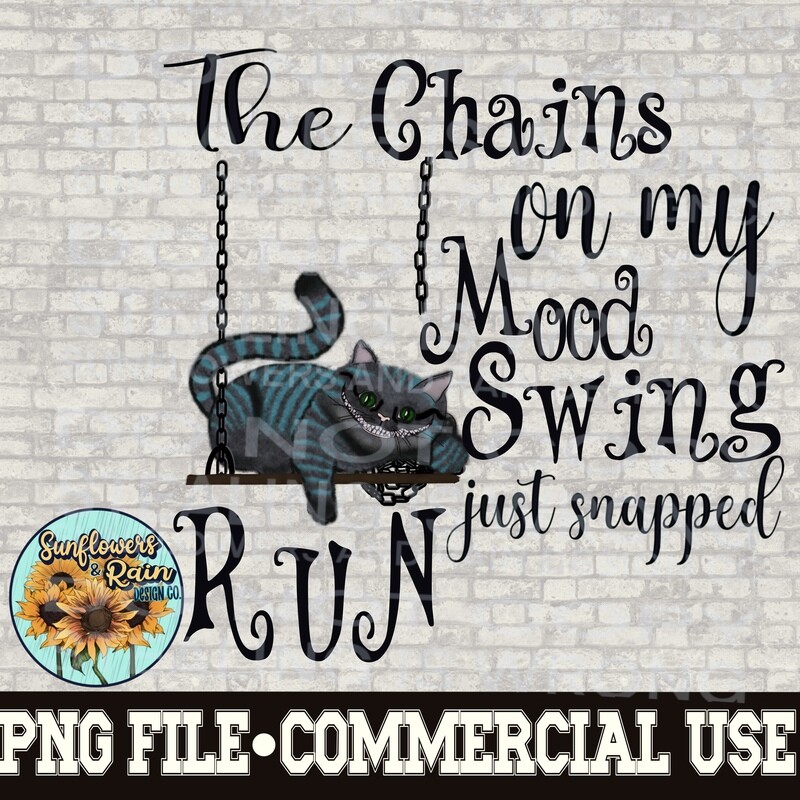The chains on my mood swing just snapped.  Cheshire Cat png file  PNG digital download, Sublimation design.