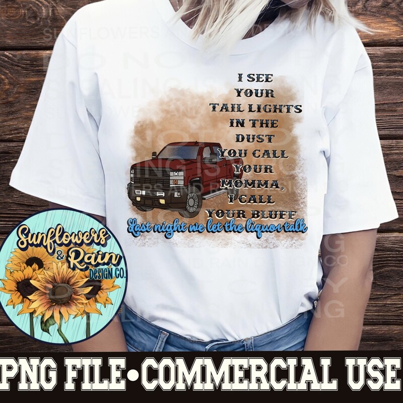 Last night we let the liquor talk. Country Music  png file  included  digital download, Sublimation design.