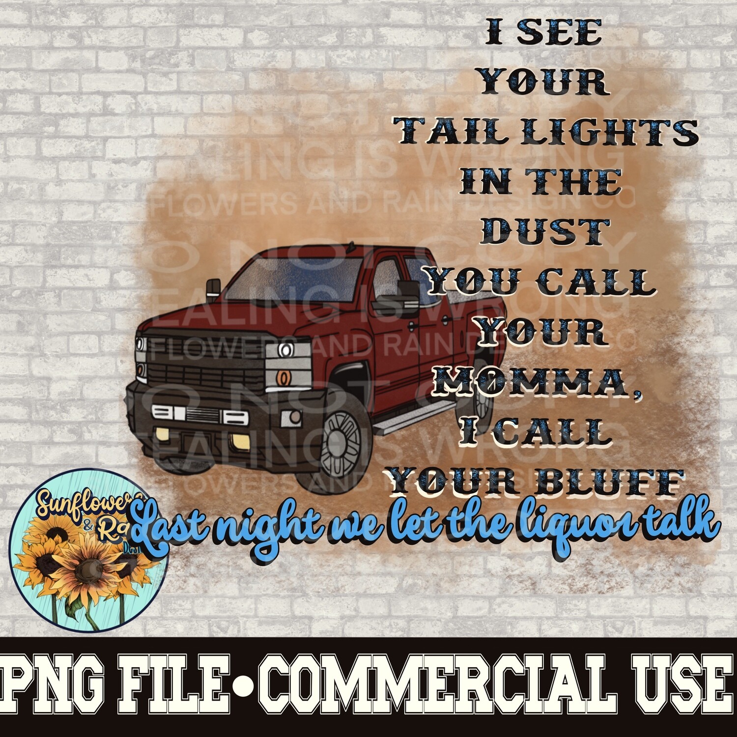 Last night we let the liquor talk. Country Music  png file  included  digital download, Sublimation design.