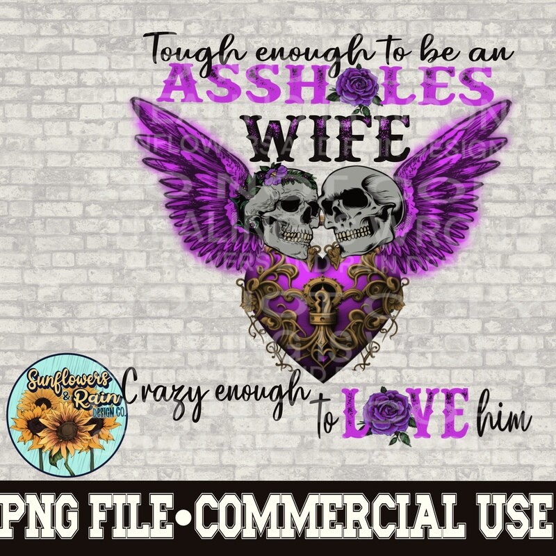 A**holes wife png file  included  digital down load, Sublimation design.