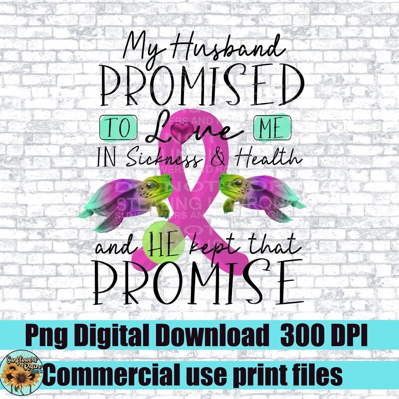 Pink Ribbon awareness. Husbands promise. Png file for sublimation. Digital download