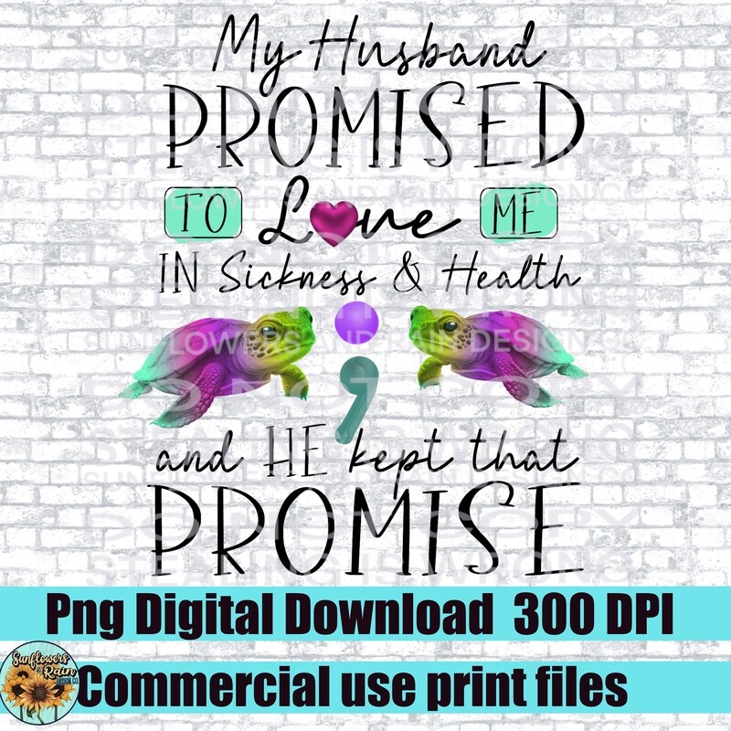 Semicolon suicide  awareness. Husbands promise. Png file for sublimation. Digital download