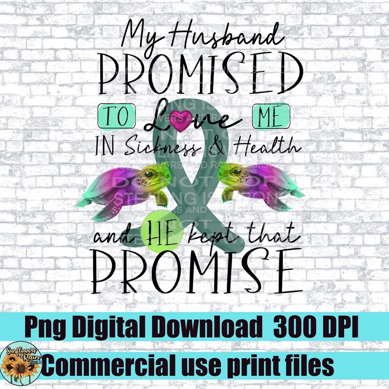 Teal Ribbon awareness. Husbands promise. Png file for sublimation. Digital download