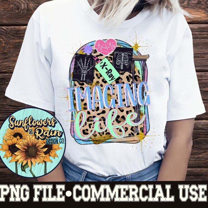 Imaging life. X ray tech  png file for sublimation or Dtf. Digital download only