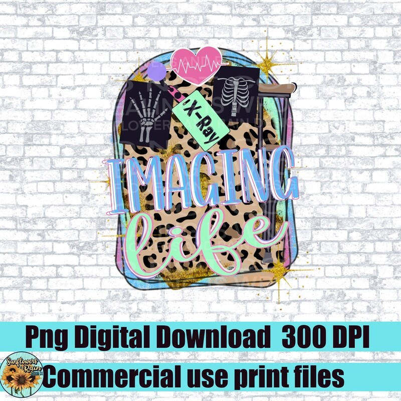 Imaging life. X ray tech  png file for sublimation or Dtf. Digital download only