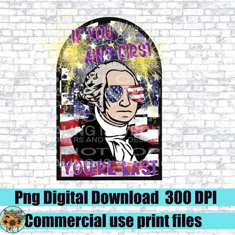 If you ain’t first you’re last  png file for sublimation or Dtf. Digital download only